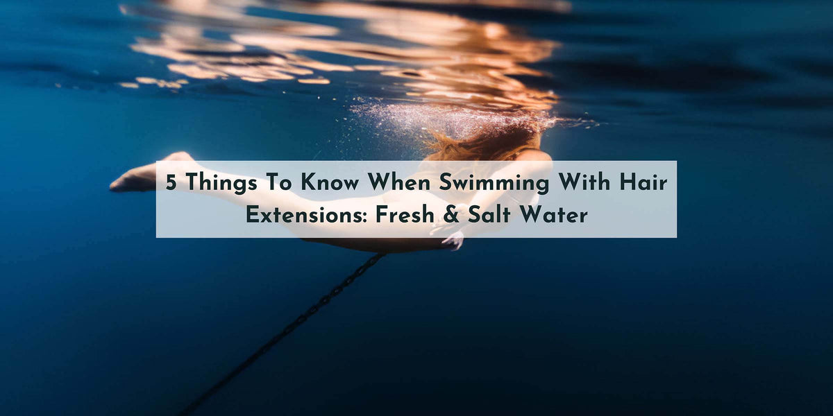 Can You Swim with Extensions the Answer Is Here Cooviphair