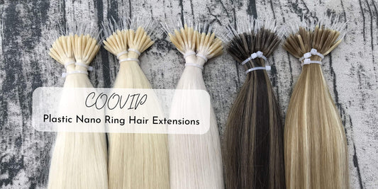 A Guide to Help You Decide: Choosing Between Metal and Plastic Nano Ring Hair Extensions - Cooviphair
