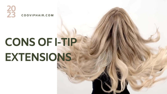 I-Tip Hair Extensions: Exploring the Pros and Cons - Cooviphair