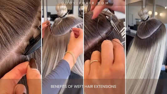 Benefits of Weft Hair Extensions: A Complete Guide for Salon Professionals - Cooviphair
