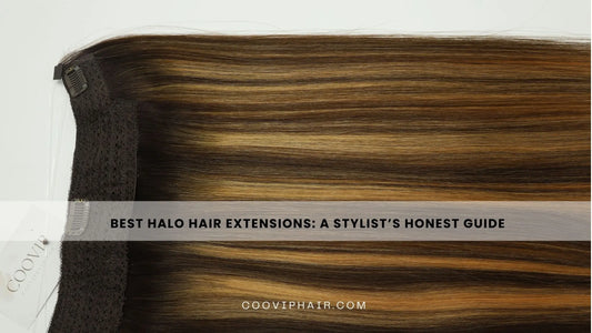 Best Halo Hair Extensions: A Stylist’s Honest Guide - Cooviphair