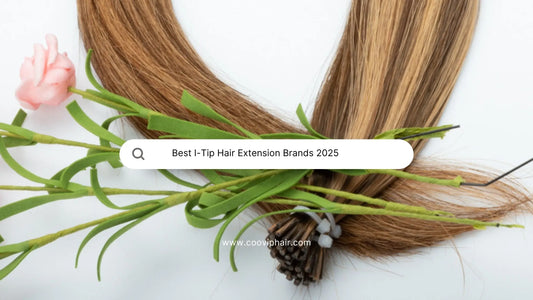Best I-Tip Hair Extension Brands 2025: The Ultimate Professional Guide - Cooviphair