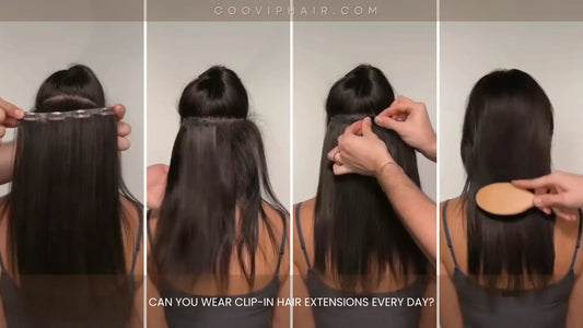 Can You Wear Clip-In Hair Extensions Every Day? - Cooviphair