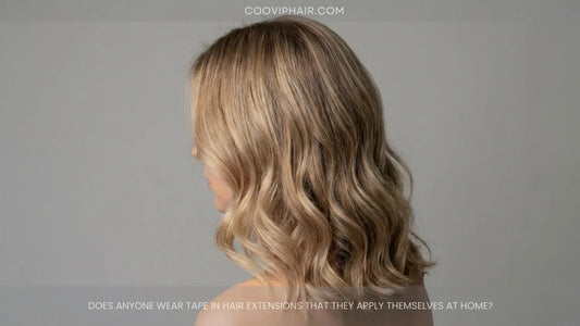 Does Anyone Wear Tape In Hair Extensions That They Apply Themselves at Home?