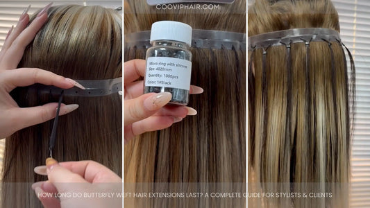 How Long Do Butterfly Weft Hair Extensions Last? A Complete Guide for Stylists & Clients - Cooviphair
