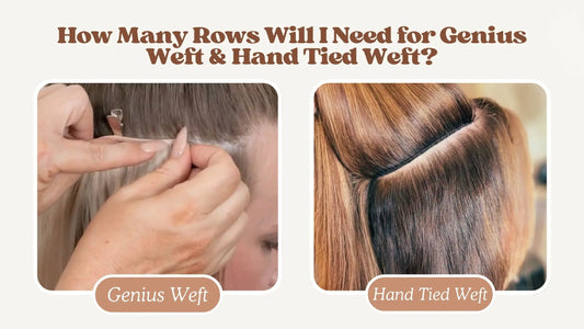 How Many Rows Will I Need for Genius Weft & Hand Tied Weft? - Cooviphair