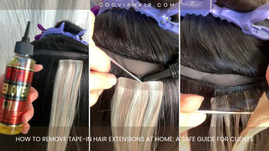 How to Remove Tape-In Hair Extensions at Home: A Safe Guide for Clients - Cooviphair