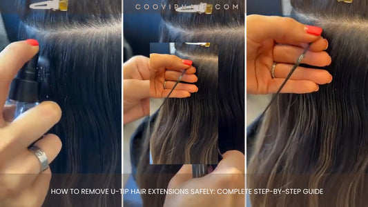 How to Remove U-Tip Hair Extensions Safely: Complete Step-by-Step Guide - Cooviphair