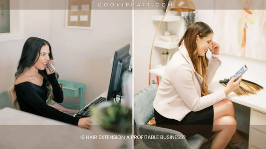 Is Hair Extension a Profitable Business? - Cooviphair