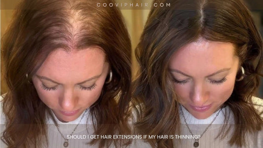 Should I Get Hair Extensions If My Hair Is Thinning? - Cooviphair