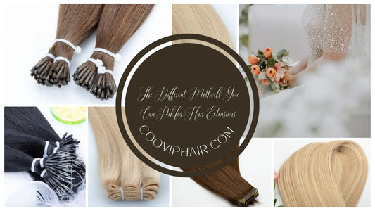 The Different Methods You Can Pick for Hair Extensions - Cooviphair