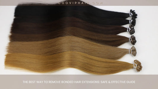 The Best Way to Remove Bonded Hair Extensions: Safe & Effective Guide - Cooviphair