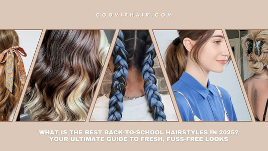 What Is the Best Back-to-School Hairstyles in 2025? Your Ultimate Guide to Fresh, Fuss-Free Looks - Cooviphair